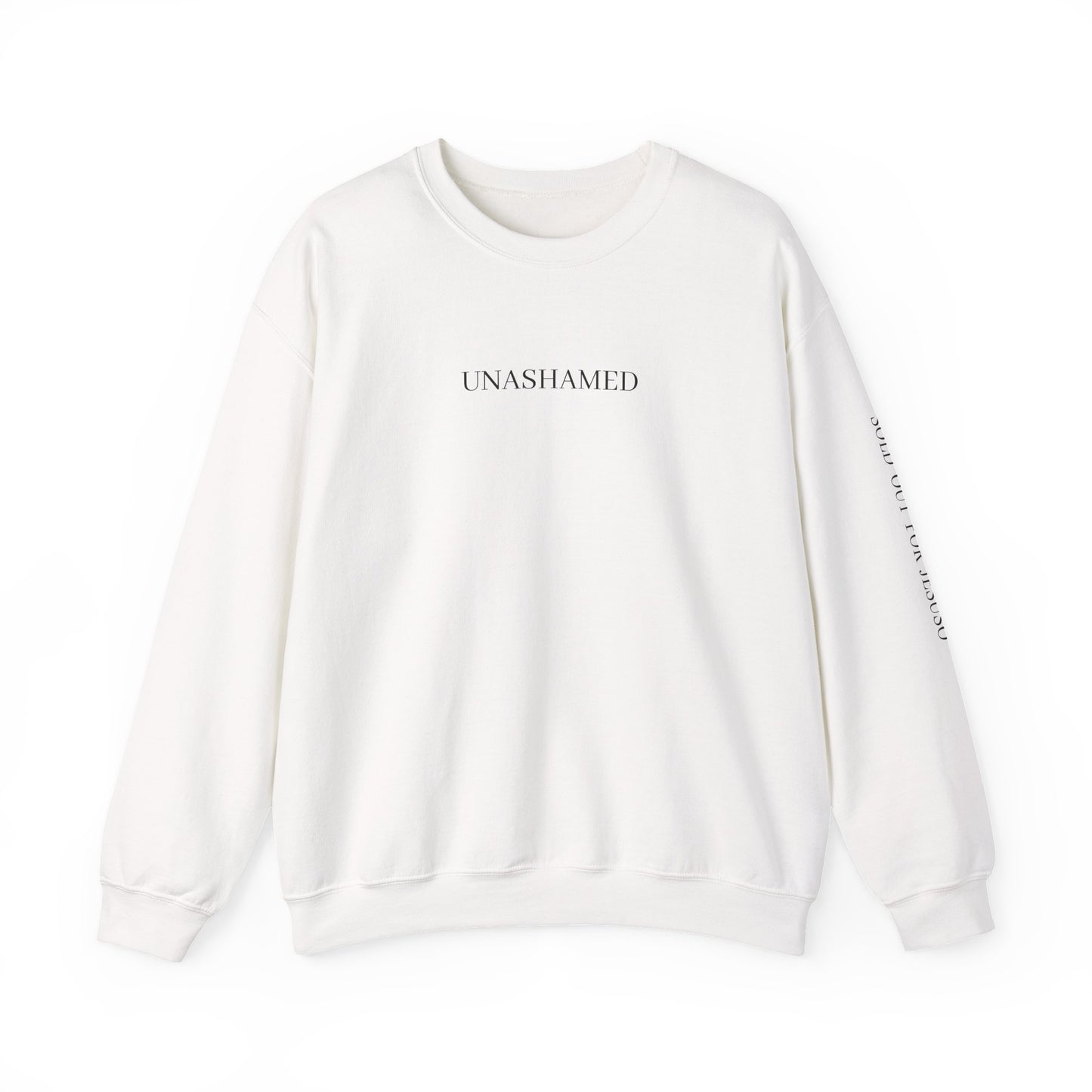 UNASHAMED Sweatshirt