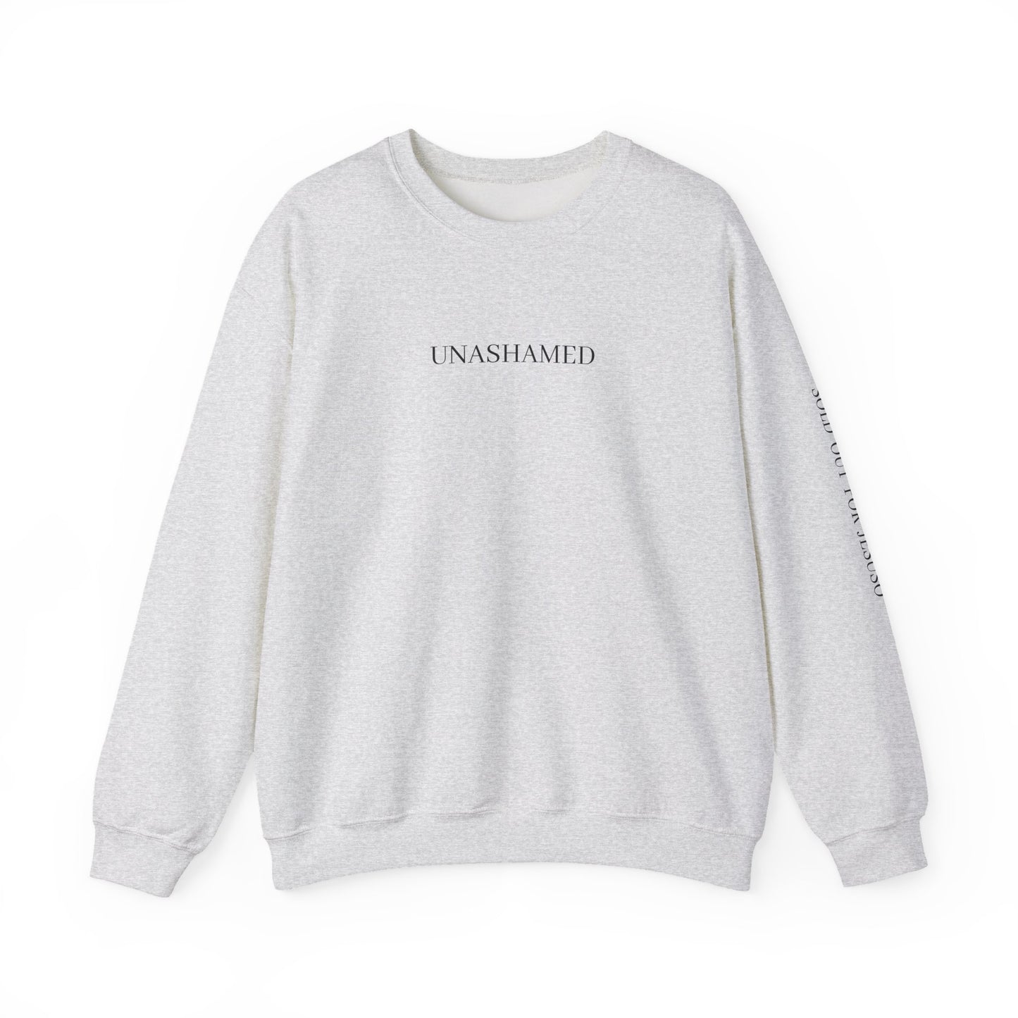UNASHAMED Sweatshirt