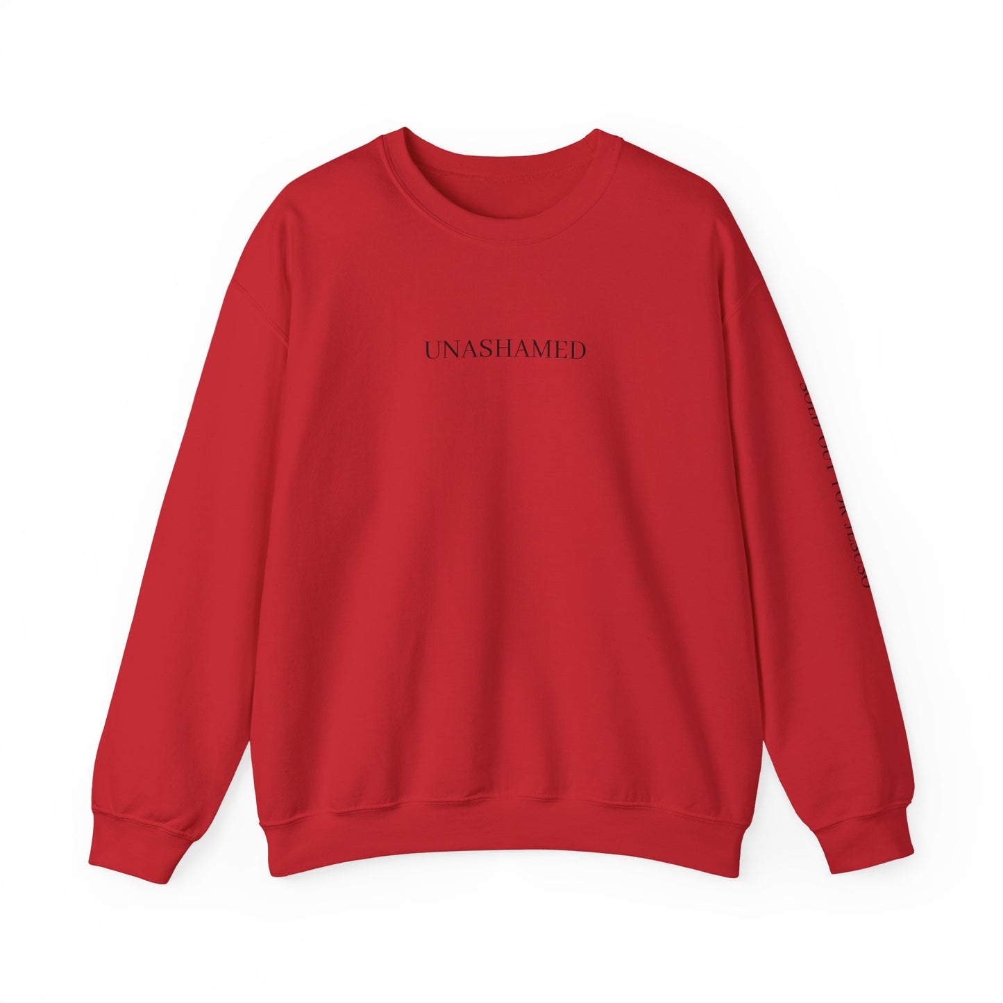 UNASHAMED Sweatshirt