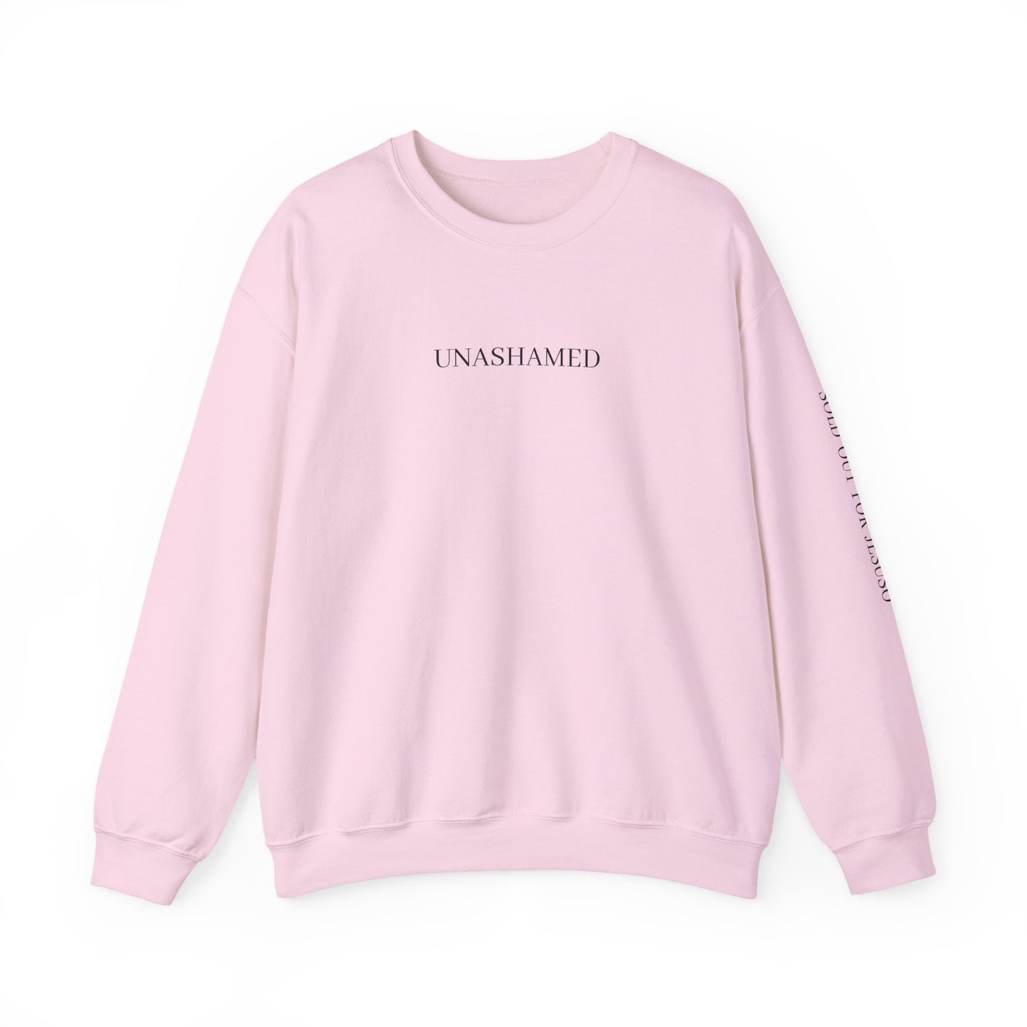 UNASHAMED Sweatshirt