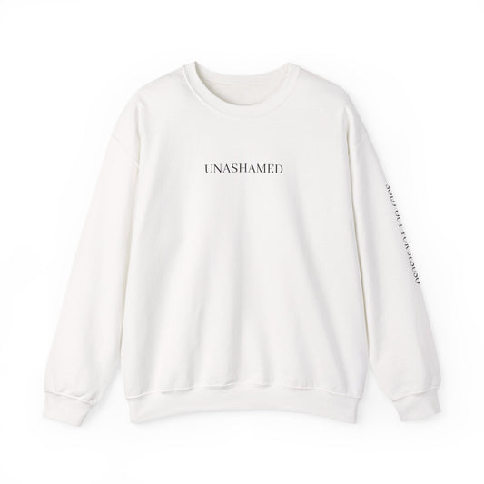 UNASHAMED Sweatshirt